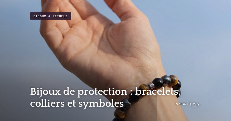 Bijoux de protection : bracelets, colliers et symboles