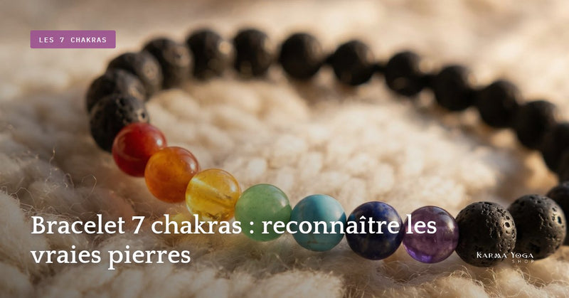 Bracelet 7 chakras : reconnaître les vraies pierres