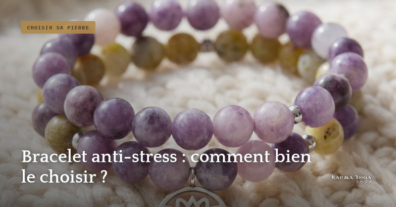 Bracelet anti-stress : comment bien le choisir ?