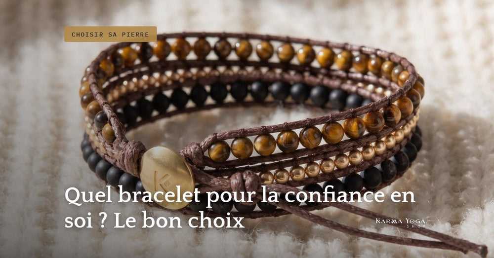 Quel bracelet pour la confiance en soi ? Le bon choix