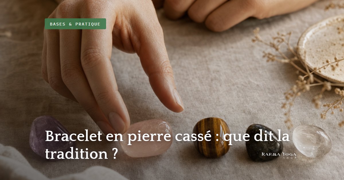 Bracelet en pierre cassé : que dit la tradition ?