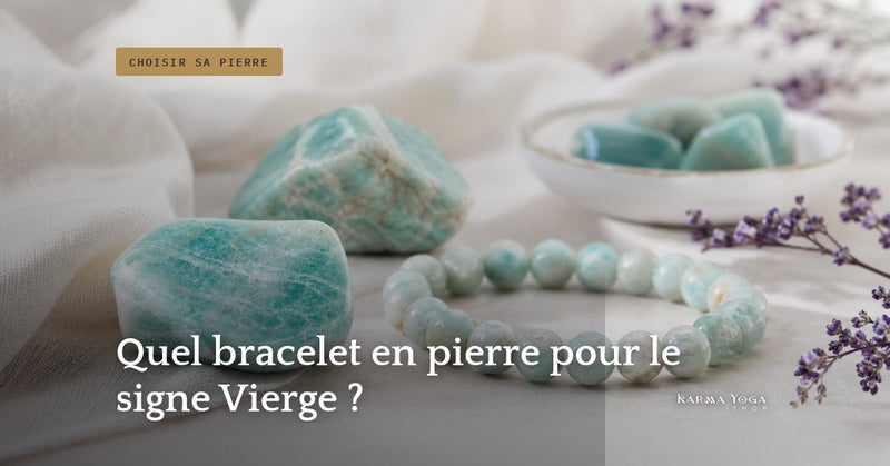 Quel bracelet en pierre pour le signe Vierge ?