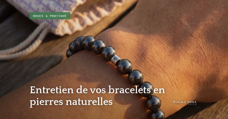 Entretien de vos bracelets en pierres naturelles