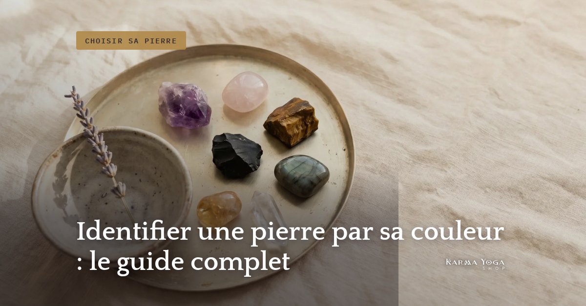 Identifier une pierre par sa couleur : le guide complet
