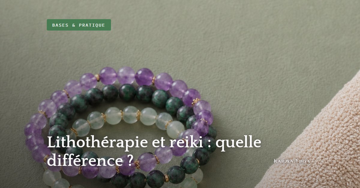 Lithothérapie et reiki : quelle différence ?