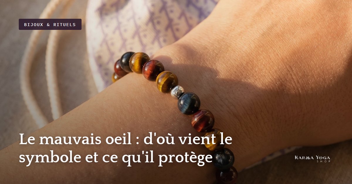 Le mauvais oeil : d'où vient le symbole et ce qu'il protège