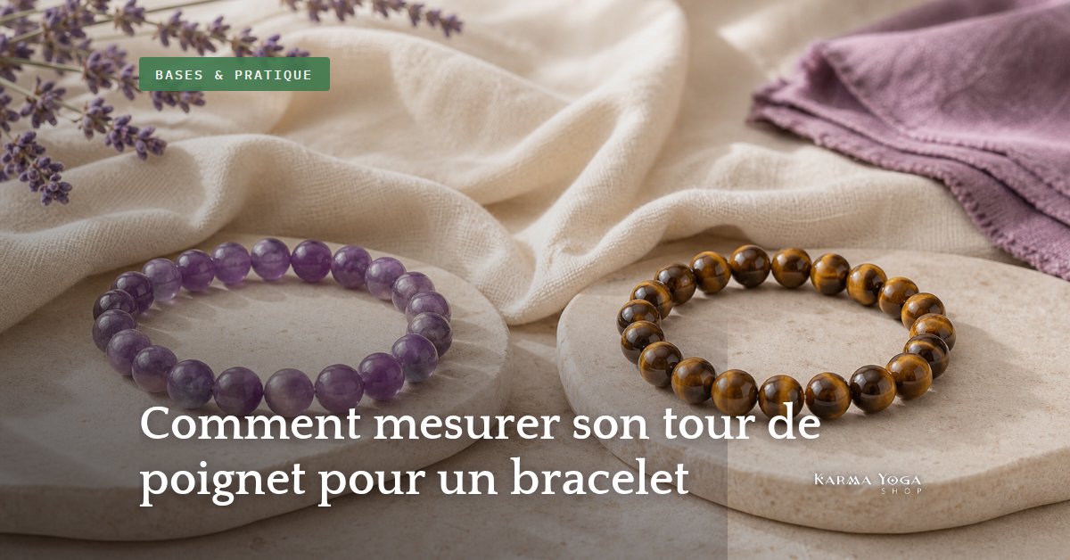 Comment mesurer son tour de poignet pour un bracelet