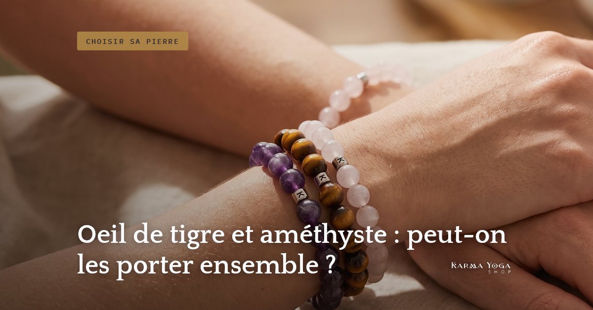 Oeil de tigre et améthyste : peut-on les porter ensemble ?