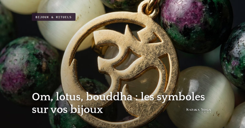 Om, lotus, bouddha : les symboles sur vos bijoux