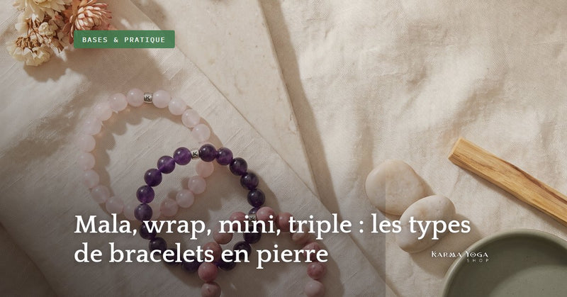 Mala, wrap, mini, triple : les types de bracelets en pierre
