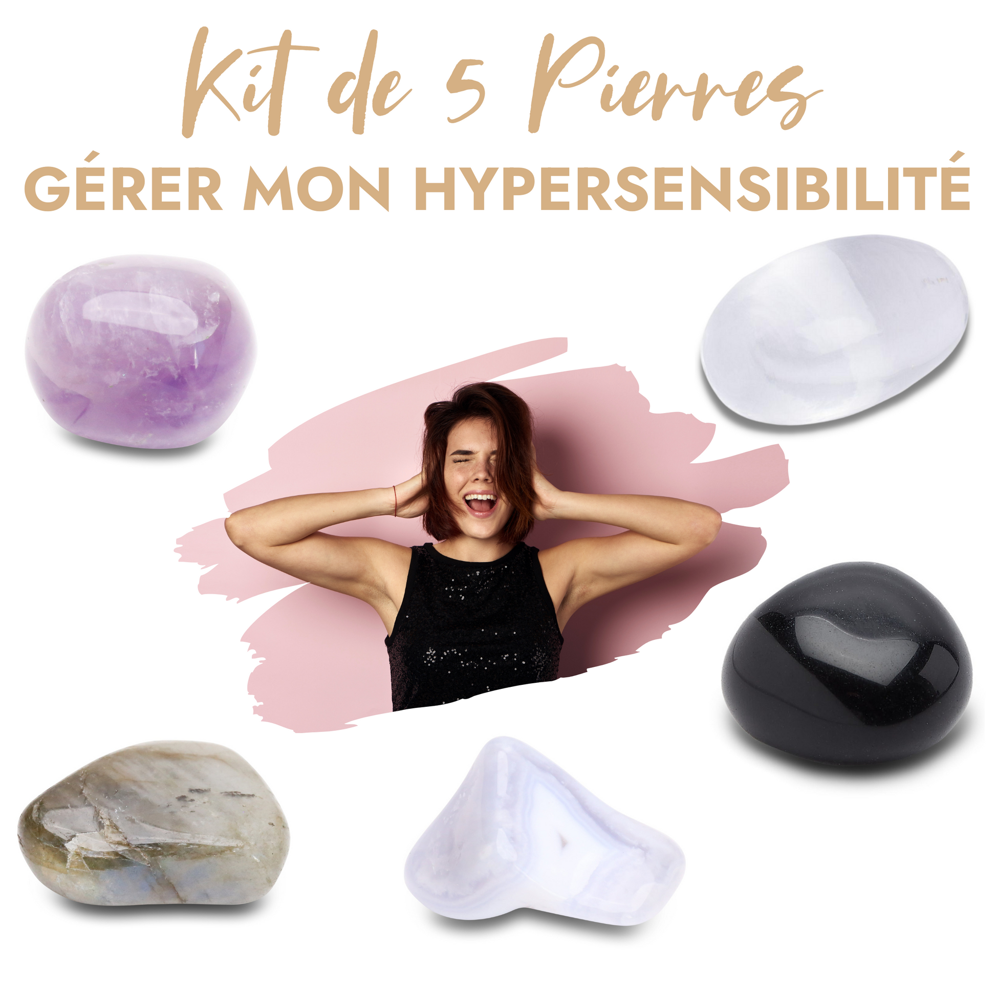 Kit de 5 pierres “Gérer mon Hypersensibilité” - Karma Yoga Shop